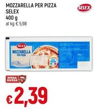 Offerta per Selex - Mozzarella Per Pizza a 2,39€ in Famila