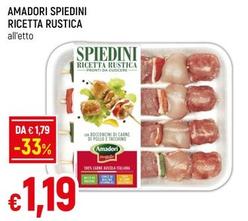 Offerta per Amadori - Spiedini Ricetta Rustica a 1,19€ in Famila Superstore