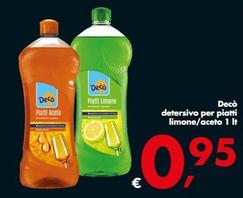 Offerta per Decò - Detersivo Per Piatti Limone/Aceto a 0,95€ in Decò