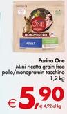 Offerta per Purina - Mini Ricetta Grain Free Pollo One a 5,9€ in Decò
