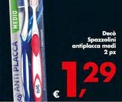 Offerta per Decò - Spazzolini Antiplacca Medi a 1,29€ in Decò