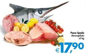 Offerta per Pesce Spada a 17,9€ in Decò