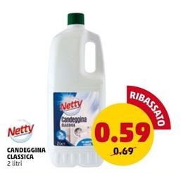 Offerta per Netty - Candeggina Classica a 0,59€ in PENNY