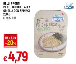 Offerta per Belli Pronti - Petto Di Pollo Alla Griglia Con Spinaci a 4,79€ in A&O