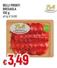 Offerta per Belli Pronti - Bresaola a 3,49€ in A&O
