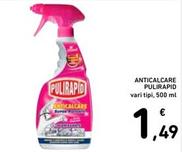 Offerta per Pulirapid - Anticalcare a 1,49€ in Spazio Conad