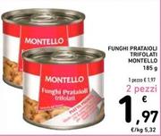 Offerta per Montello - Funghi Prataioli Trifolati a 1,97€ in Spazio Conad