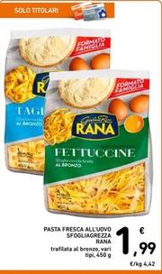Offerta per Rana - Pasta Fresca All'Uovo Sfogliagrezza a 1,99€ in Spazio Conad