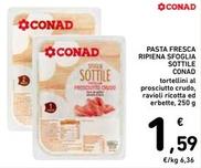 Offerta per Conad - Pasta Fresca Ripiena Sfoglia Sottile a 1,59€ in Spazio Conad