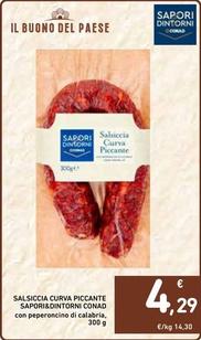 Offerta per Conad - Salsiccia Curva Piccante Sapori&Dintorni a 4,29€ in Spazio Conad