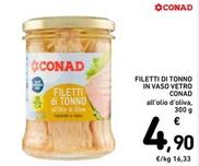 Offerta per Conad - Filetti Di Tonno In Vaso Vetro a 4,9€ in Spazio Conad