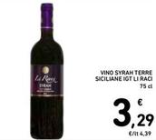 Offerta per Li Raci - Vino Syrah Terre Siciliane IGT a 3,29€ in Spazio Conad