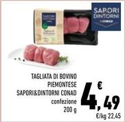 Offerta per Conad - Tagliata Di Bovino Piemontese Sapori & Dintorni a 4,49€ in Conad City