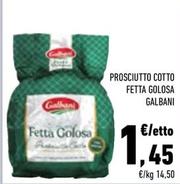 Offerta per Galbani - Prosciutto Cotto Fetta Golosa a 1,45€ in Conad City