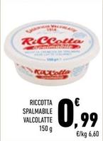 Offerta per Caseificio Valcolatte - Riccotta Spalmabile a 0,99€ in Conad City