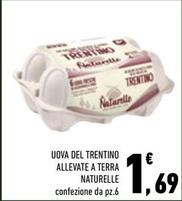 Offerta per Le Naturelle - Uova Del Trentino Allevate A Terra a 1,69€ in Conad City