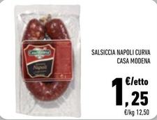 Offerta per Casa Modena - Salsiccia Napoli Curva a 1,25€ in Conad City