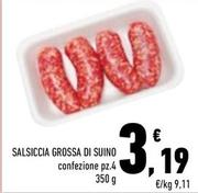 Offerta per Salsiccia Grossa Di Suino a 3,19€ in Conad City