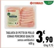 Offerta per Conad - Tagliata Di Petto Di Pollo Percorso Qualita' a 3,9€ in Conad City
