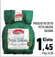 Offerta per Galbani - Prosciutto Cotto Fetta Golosa a 1,45€ in Conad City