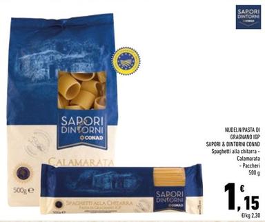 Offerta per Conad - Pasta Di Gragnano IGP Sapori & Dintorni a 1,15€ in Conad