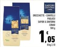 Offerta per Conad - Orecchiette / Cavatelli Pugliesi Sapori & Dintorni a 1,05€ in Conad