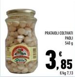 Offerta per Paoli - Prataioli Coltivati a 3,85€ in Conad