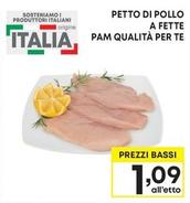 Offerta per Pam - Petto Di Pollo A Fette Qualità Per Te a 1,09€ in Pam