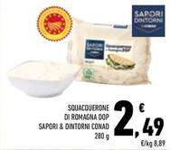 Offerta per Conad - Squacquerone Di Romagna DOP Sapori & Dintorni a 2,49€ in Conad