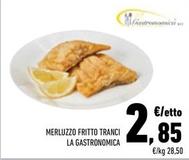 Offerta per La Gastronomica - Merluzzo Fritto Tranci a 2,85€ in Conad