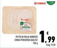 Offerta per Conad - Petto Di Pollo Arrosto Percorso Qualita' a 1,99€ in Conad