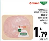 Offerta per Conad - Mortadella Percorso Qualita' a 1,79€ in Conad