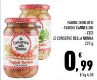 Offerta per Le Conserve Della Nonna - Fagioli Borlotti / Fagioli Cannellini / Ceci a 0,99€ in Conad
