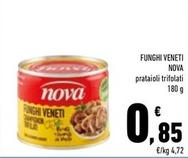 Offerta per Nova - Funghi Veneti a 0,85€ in Conad