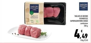 Offerta per Conad - Tagliata Di Bovino Piemontese Sapori&Dintorni a 4,49€ in Conad Superstore