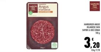 Offerta per Conad - Hamburger Angus Irlandese Skin Sapori & Idee a 3,2€ in Conad Superstore
