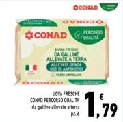 Offerta per Conad - Uova Fresche Percorso Qualita' a 1,79€ in Conad Superstore