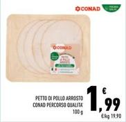 Offerta per Conad - Petto Di Pollo Arrosto Percorso Qualita' a 1,99€ in Conad Superstore