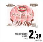 Offerta per Beretta - Prosciutto Cotto a 2,39€ in Conad Superstore