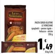 Offerta per Le Veneziane - Pasta Senza Glutine a 1,49€ in Conad Superstore