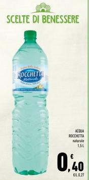 Offerta per Rocchetta - Acqua a 0,4€ in Conad Superstore