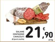 Offerta per Cavazzuti - Salame Contadino a 21,9€ in Spazio Conad