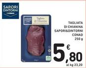 Offerta per Conad - Tagliata Di Chianina Sapori&Dintorni  a 5,8€ in Spazio Conad