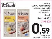 Offerta per Conad Petfriends - Snack a 0,59€ in Spazio Conad