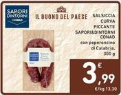 Offerta per Sapori&dintorni Conad - Salsiccia Curva Piccante a 3,99€ in Spazio Conad
