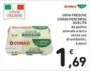 Offerta per Conad Percorso Qualità - Uova Fresche a 1,69€ in Spazio Conad