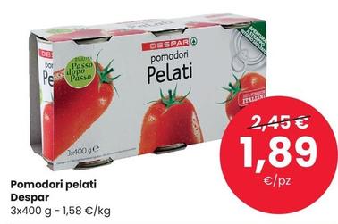 Offerta per Despar - Pomodori Pelati a 1,89€ in Despar