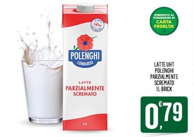 Offerta per Polenghi - Latte UHT Parzialmente Scremato 1l Brick a 0,79€ in Despar