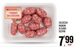 Offerta per Despar - Salsiccia Mignon Di Suino a 7,99€ in Despar