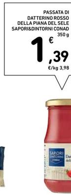 Offerta per Conad - Passata Di Datterino Rosso Della Piana Del Sele Sapori&Dintorni a 1,39€ in Conad Superstore